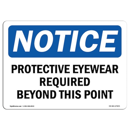 Signmission OSHA Sign, Protective Eyewear Required Beyond Point, 18in X 12in Decal, 18" W, 12" H, Landscape OS-NS-D-1218-L-17905